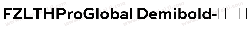 FZLTHProGlobal Demibold字体转换